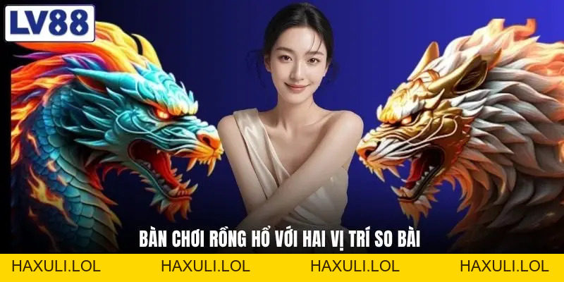 Rồng Hổ Là Gì - Trò Chơi Casino Đơn Giản Mà Cuốn Khó Dừng