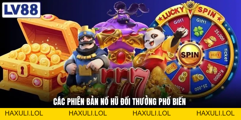 Nổ Hũ Đổi Thưởng - Hé Lộ Loạt Dòng Game Đang Gây Sốt