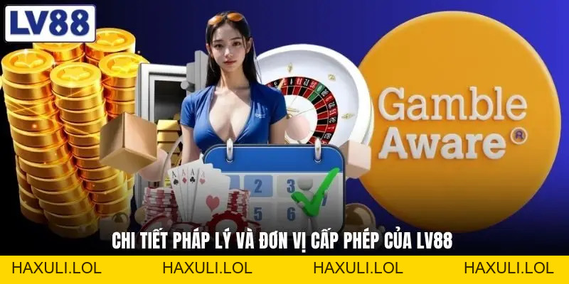 Giấy Phép Hoạt Động LV88 - Sự Thật Về Tính Hợp Pháp 