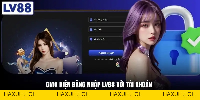Hướng Dẫn Đăng Nhập LV88 - Vào Tài Khoản Nhanh, An Toàn