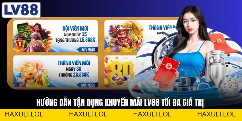 Khuyến Mãi LV88 - Nhận Thưởng Dễ, Tối Ưu Gấp Đôi 2026