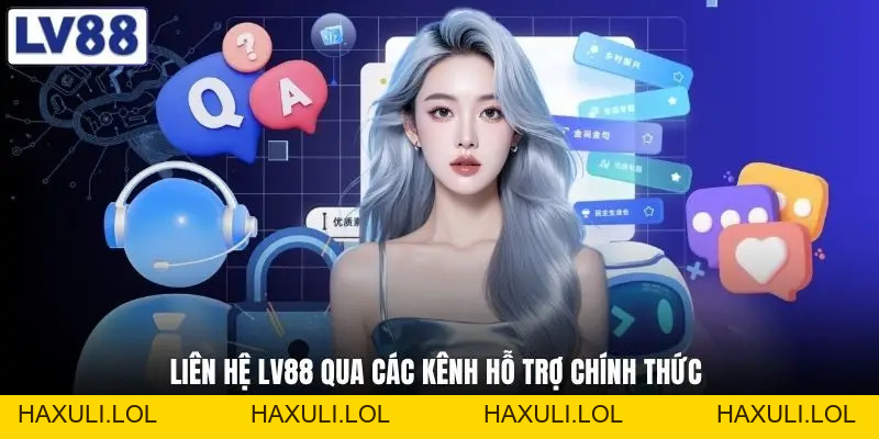 Liên Hệ LV88 Nhanh 1 Phút - CSKH Chuẩn, Hỗ Trợ Tức Thì 