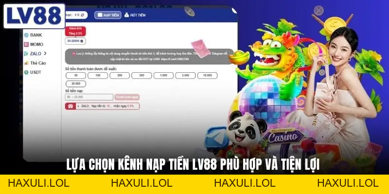 Nạp Tiền LV88 - 6 Bước Giao Dịch Vào Tiền Nhanh, Tránh Lỗi